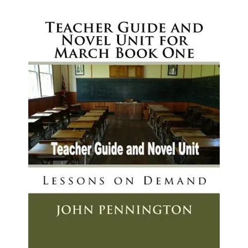 Teacher Guide and Novel Unit for March Book One: Lessons on Demand - Paperback