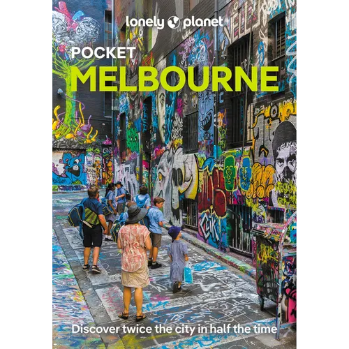 Lonely Planet Pocket Melbourne: Discover Twice the City in Half the Time Top Sights Maps & Walking Tours Covers City Centre, Southbank, Fitzroy, Colli - Paperback