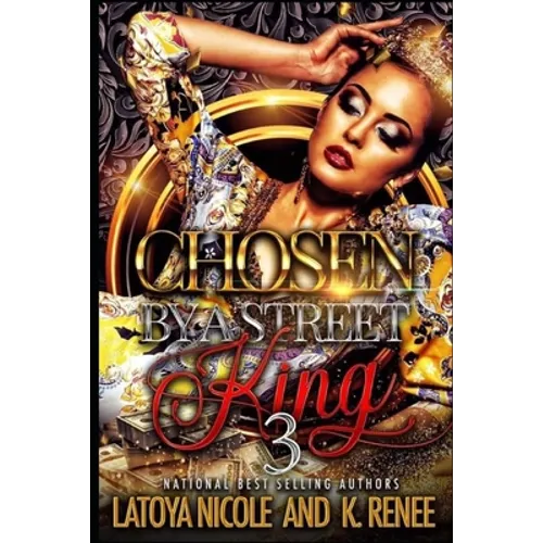Chosen by a Street King 3 - Paperback