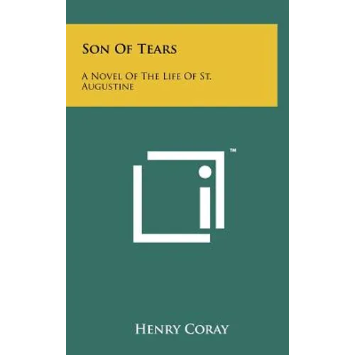 Son Of Tears: A Novel Of The Life Of St. Augustine - Hardcover