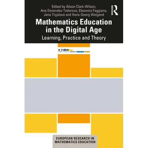 Mathematics Education in the Digital Age: Learning, Practice and Theory - Paperback