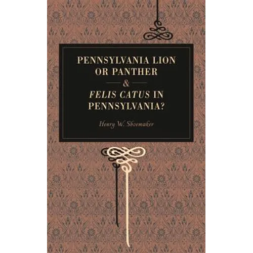 Pennsylvania Lion or Panther & Felis Catus in Pennsylvania? - Paperback