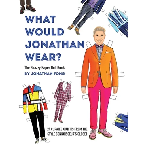 What Would Jonathan Wear?: The Snazzy Paper Doll Book - Paperback