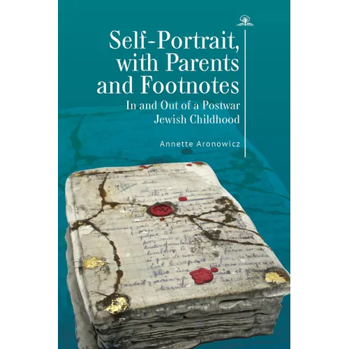 Self-Portrait, with Parents and Footnotes: In and Out of a Postwar Jewish Childhood - Paperback
