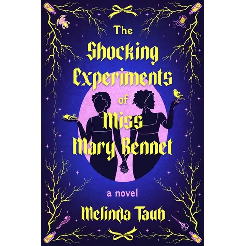 The Shocking Experiments of Miss Mary Bennet - Hardcover