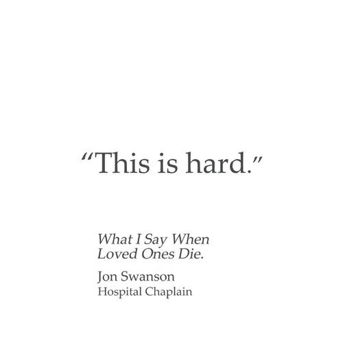 This Is Hard: What I Say When Loved Ones Die. - Paperback