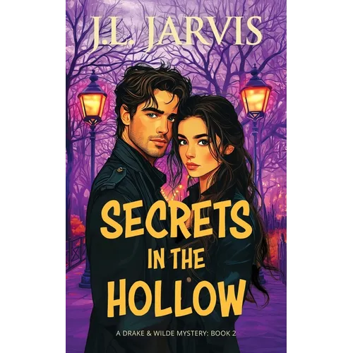 Secrets in the Hollow: A Drake & Wilde Mystery - Paperback