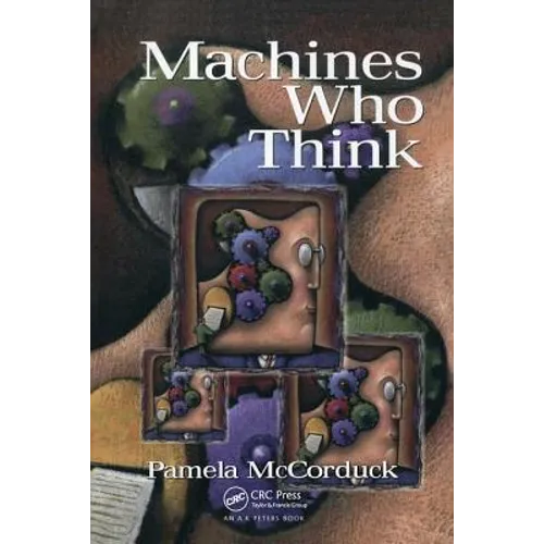 Machines Who Think: A Personal Inquiry into the History and Prospects of Artificial Intelligence - Paperback