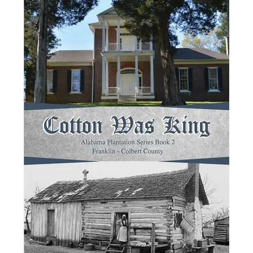 Cotton Was King: Franklin - Colbert - Paperback