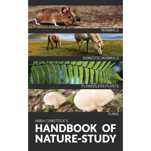 The Handbook Of Nature Study in Color - Mammals and Flowerless Plants - Hardcover