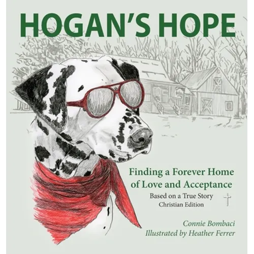 Hogan's Hope: Finding a Forever Home of Love and Acceptance - Hardcover