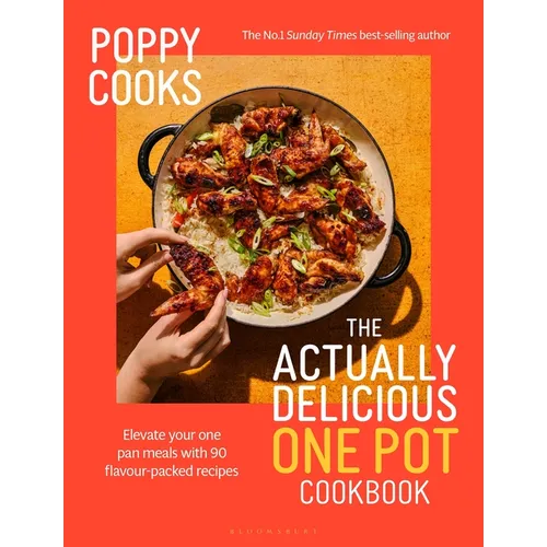 Poppy Cooks: The Actually Delicious One Pot: The Instant Sunday Times Bestseller - Hardcover