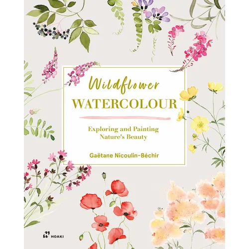 Wildflower Watercolour: Recognising and Painting Nature - Paperback