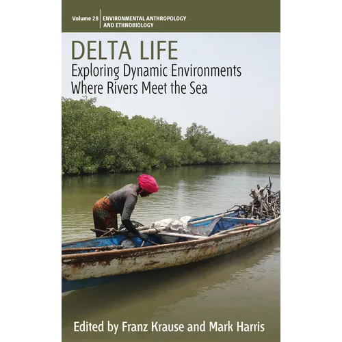 Delta Life: Exploring Dynamic Environments Where Rivers Meet the Sea - Paperback