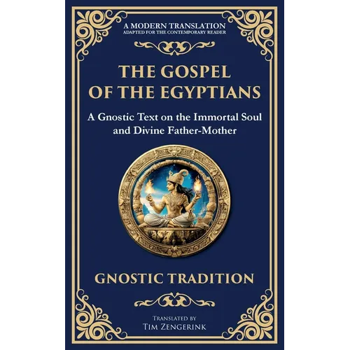 The Gospel of the Egyptians: Mystical Teachings of the Eternal Light - Paperback