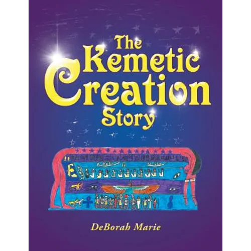 The Kemetic Creation Story - Paperback