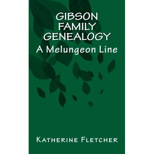 Gibson Family Genealogy: A Melungeon Line - Paperback