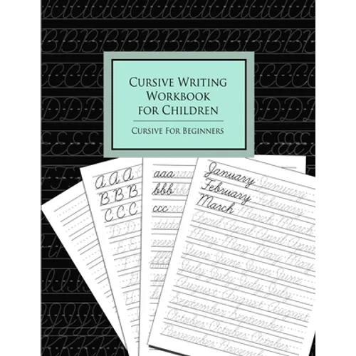 Cursive Writing Workbook for Children: Cursive for Beginners - Paperback