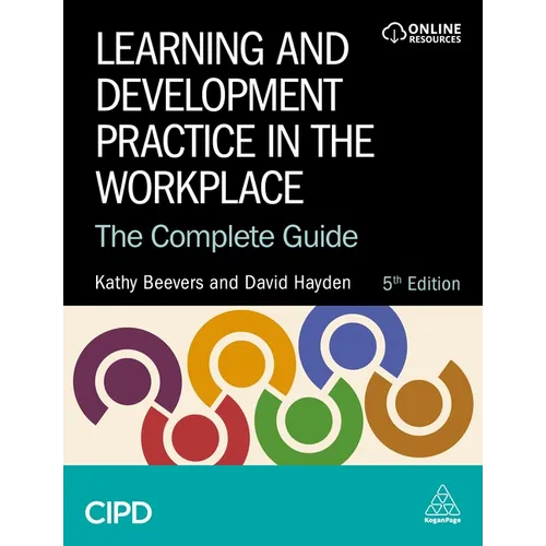 Learning and Development Practice in the Workplace: The Complete Guide - Hardcover