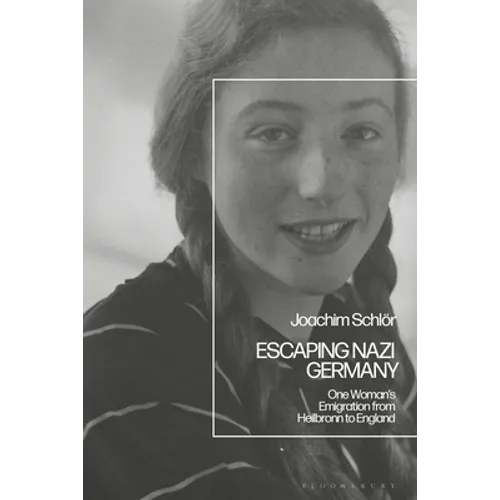 Escaping Nazi Germany: One Woman's Emigration from Heilbronn to England - Paperback