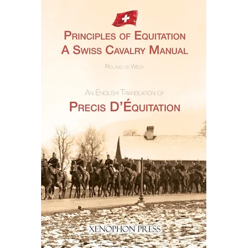 Principles of Equitation: A Swiss Cavalry Manual - Hardcover
