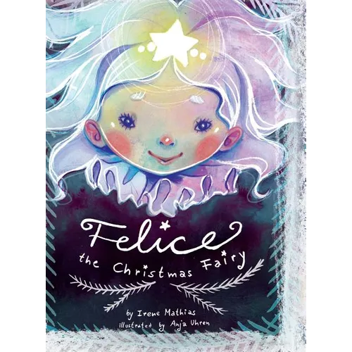 Felice the Christmas Fairy - Hardcover