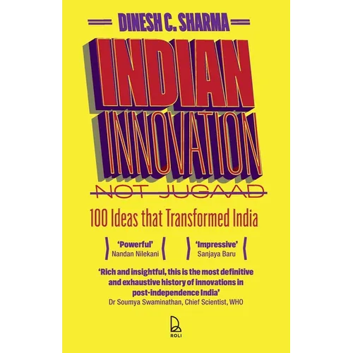 Indian Innovation, Not Jugaad: 100 Ideas That Transformed India - Paperback