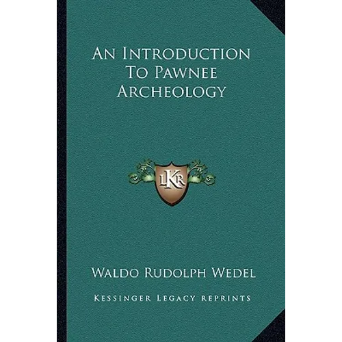 An Introduction To Pawnee Archeology - Paperback