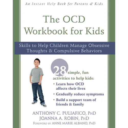 The OCD Workbook for Kids: Skills to Help Children Manage Obsessive Thoughts and Compulsive Behaviors - Paperback