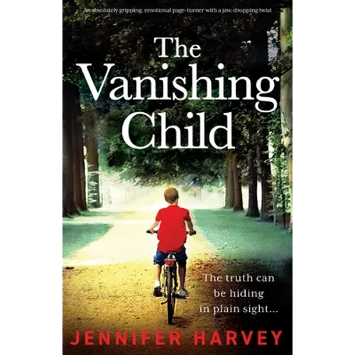 The Vanishing Child: An absolutely gripping, emotional page-turner with a jaw-dropping twist - Paperback