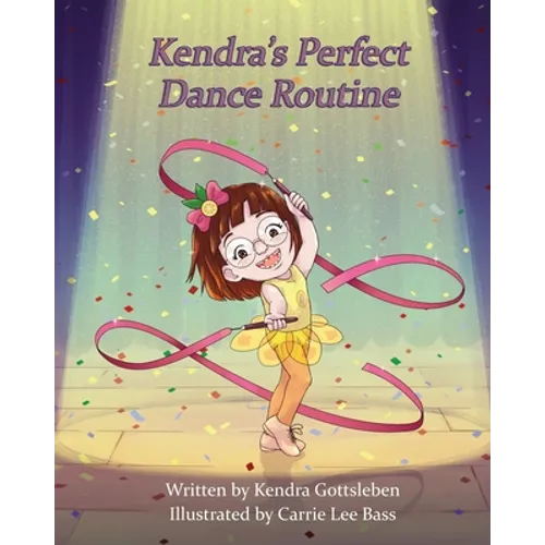 Kendra's Perfect Dance Routine - Paperback