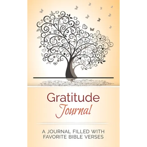 Gratitude Journal: A Journal Filled With Favorite Bible Verses - Hardcover