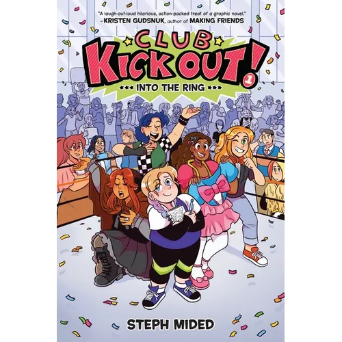 Club Kick Out!: Into the Ring: A Graphic Novel - Hardcover
