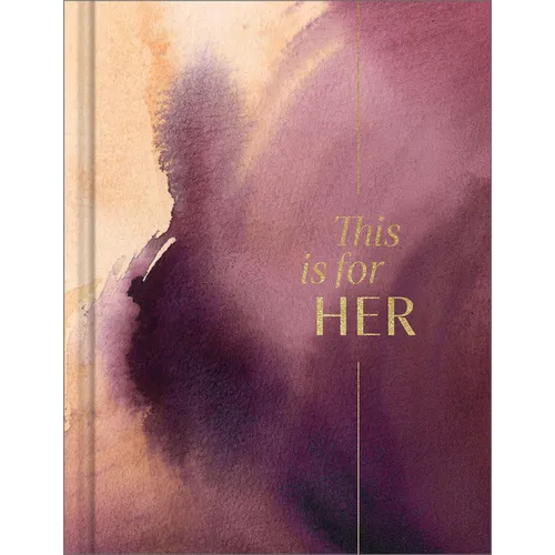 This Is for Her: An Inspirational Gift Book for Women - Hardcover