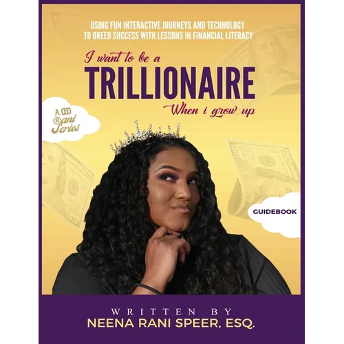 I Want To Be A Trillionaire When I Grow Up: Guidebook - Paperback