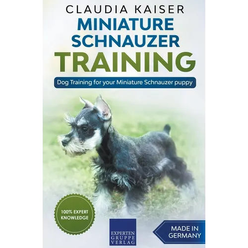 Miniature Schnauzer Training - Dog Training for your Miniature Schnauzer puppy - Paperback