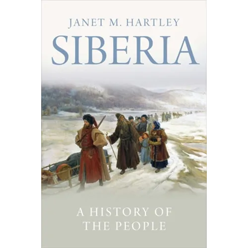 Siberia: A History of the People - Paperback