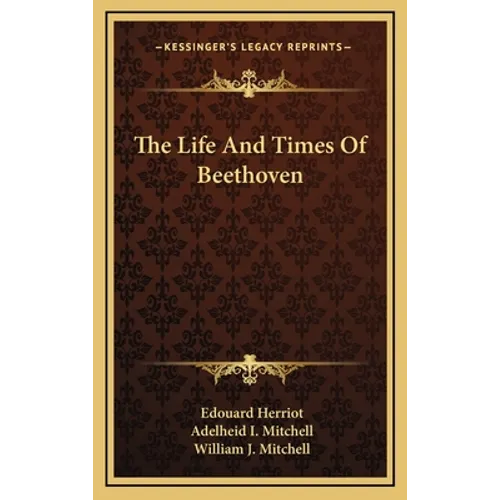 The Life And Times Of Beethoven - Hardcover