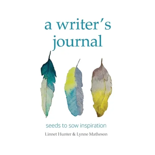A writer's journal: seeds to sow inspiration - Paperback