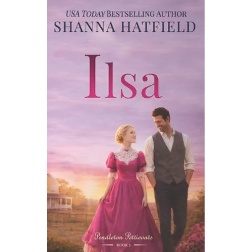 Ilsa: A Sweet Western Historical Romance - Paperback