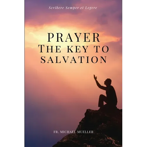 Prayer - The Key to Salvation: Easy to Read Layout - Paperback