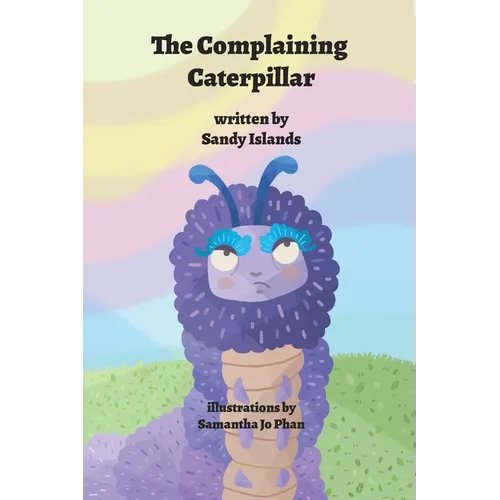 The Complaining Caterpillar - Paperback