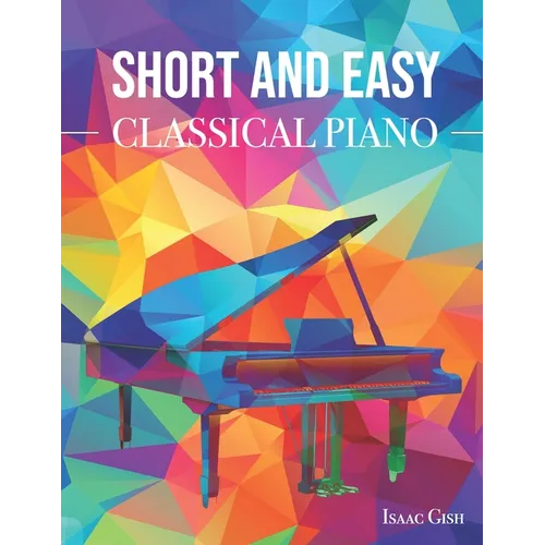 Short and Easy Classical Piano - Paperback