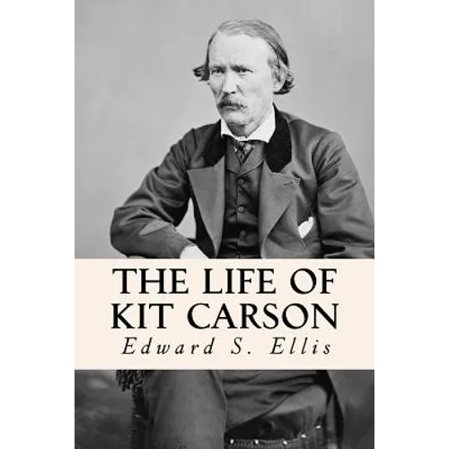 The Life of Kit Carson - Paperback