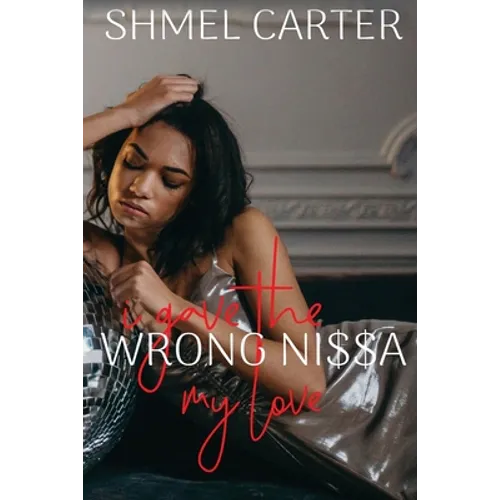 I gave the wrong Ni$$a my love - Paperback