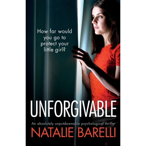 Unforgivable: An absolutely unputdownable psychological thriller - Paperback