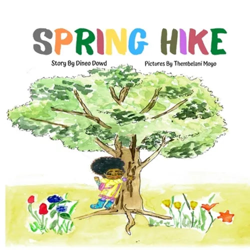 Spring Hike: This story helps children understand the change of seasons, the excitement of hiking, and the importance of what it means to "leave no tr - Paperback