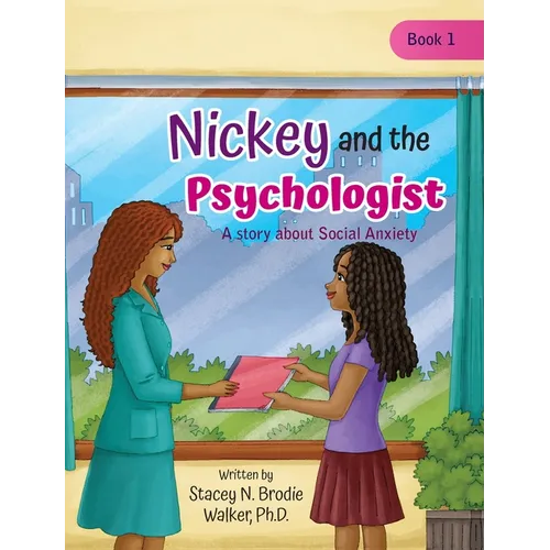 Nickey and the Psychologist: A story about Social Anxiety - Hardcover