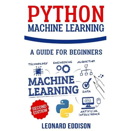 Python Machine Learning: A Guide for Beginners (Second Edition) - Paperback