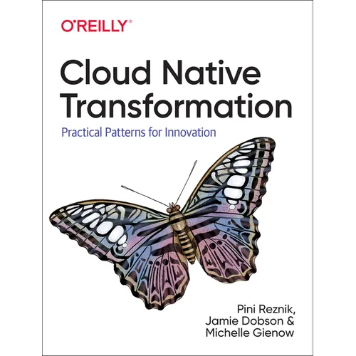 Cloud Native Transformation: Practical Patterns for Innovation - Paperback